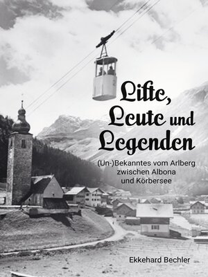 cover image of Lifte, Leute und Legenden